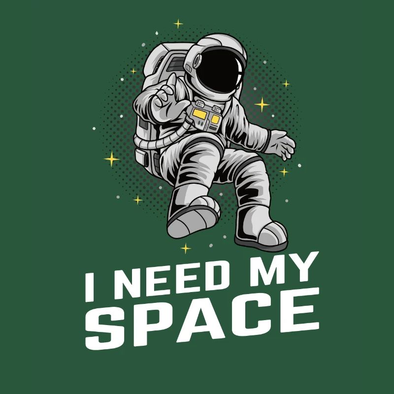 I Need My Space Astronaut Espace Espace Spatial