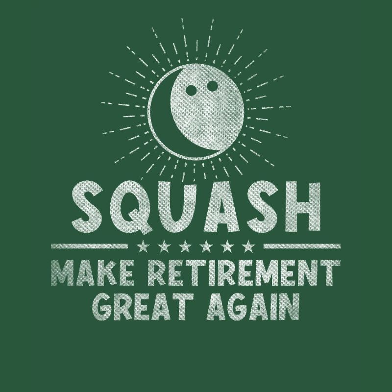 Squash Make Retirement Great Again Retiree
