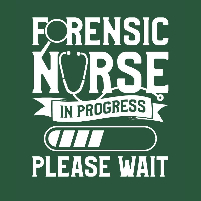 Forensic Nurse In Progress Please Wait RN Nurses