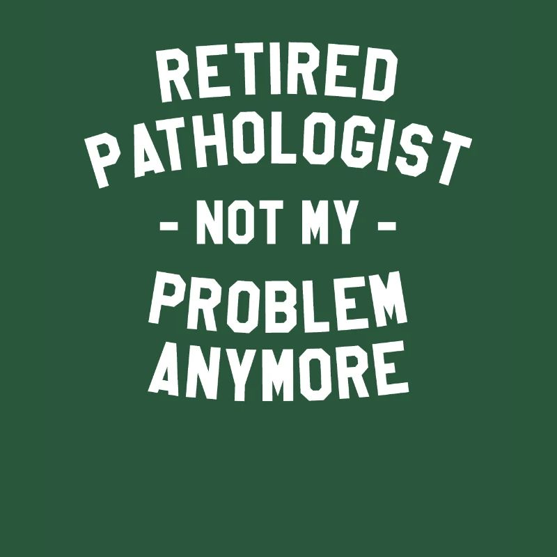 Le pathologiste à la retraite n’est plus mon problème SLPA
