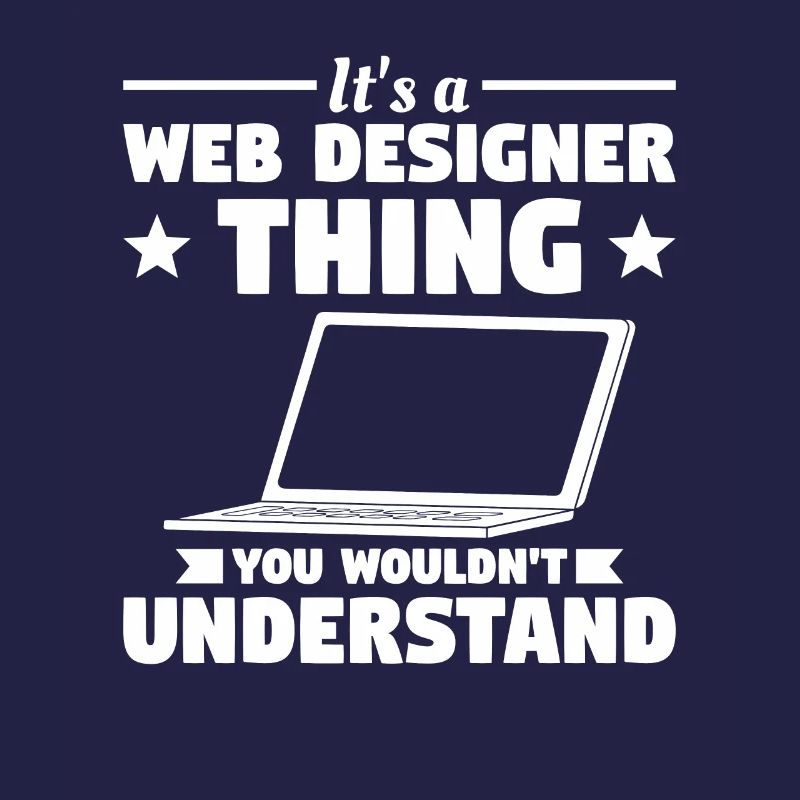 C’est une chose de concepteur Web que vous ne comprendriez pas