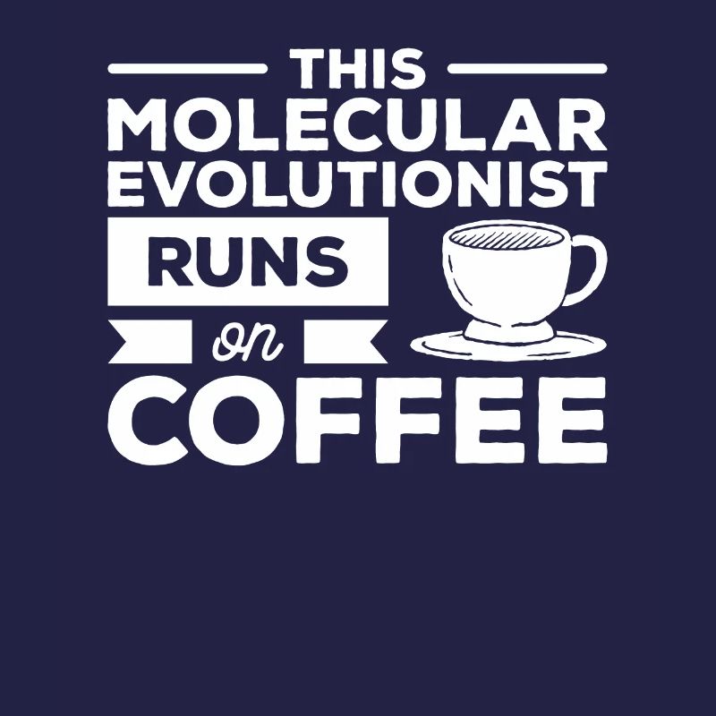 This Molecular Evolutionist Runs On Coffee