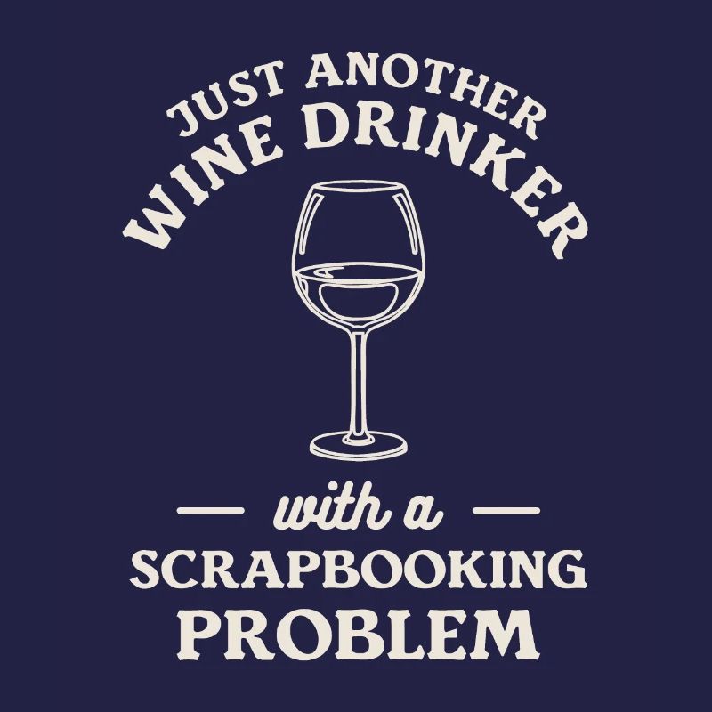 Nur ein weiterer Weintrinker mit einem Scrapbooking