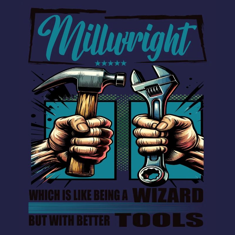 Millwright Beruf Spruch Arbeiter