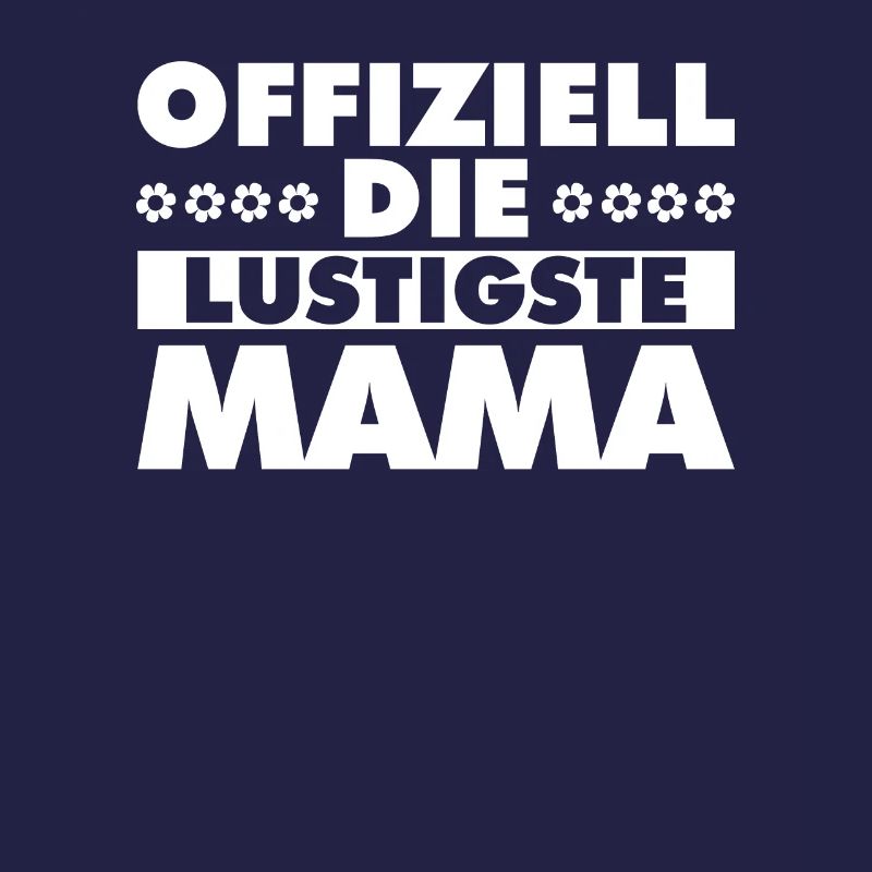Mama Mutter Funniest Mom