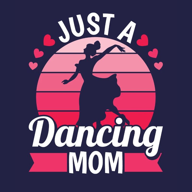 Dancing Dancer Just A Dancing Mom