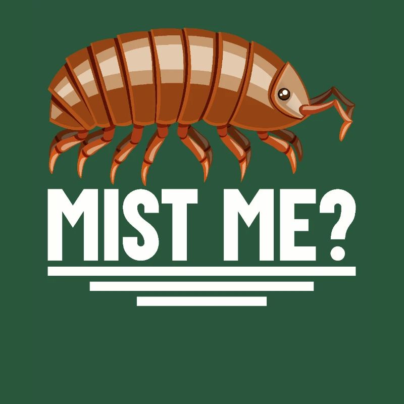 Pill Bug Owner Mist me Isopod Entomology Roly Poly