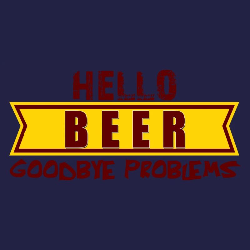 Hello BEER goodbye problems, hallo Bier tschüs Pro