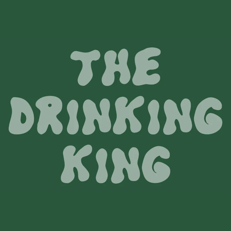 the drinking king