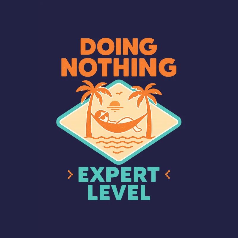 Doing Nothing, Expert Level
