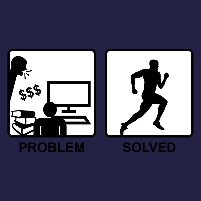 Running solves problems - Man