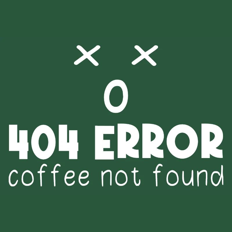 404 Error Coffee not found Programming funny