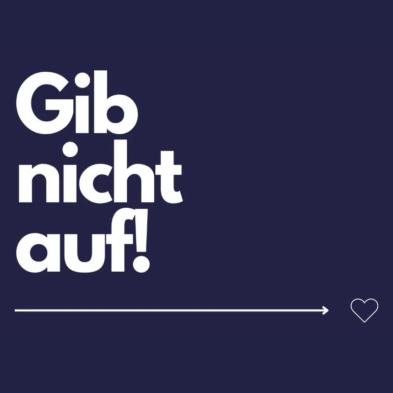 Gib nicht auf!