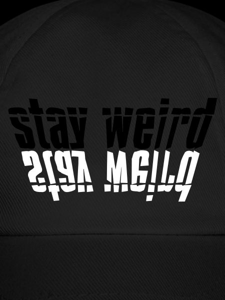 Stay Weird Gespiegelt