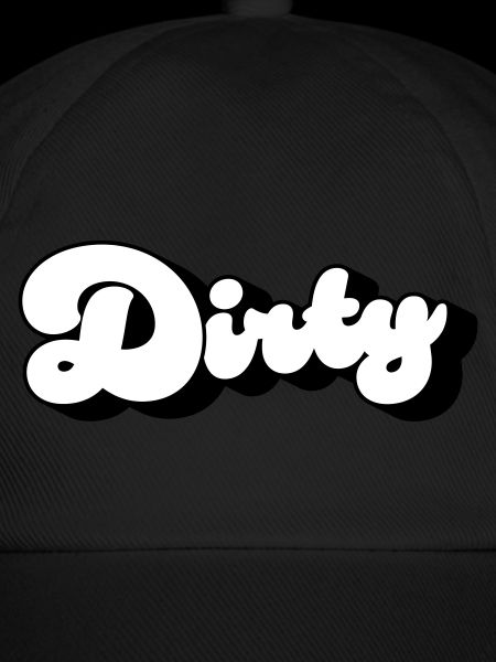 Dirty