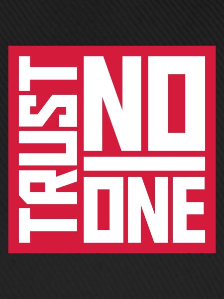 trust no one Zitat