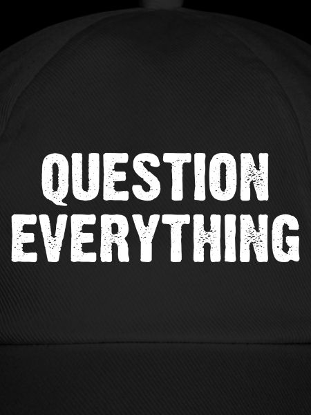 Question Everything