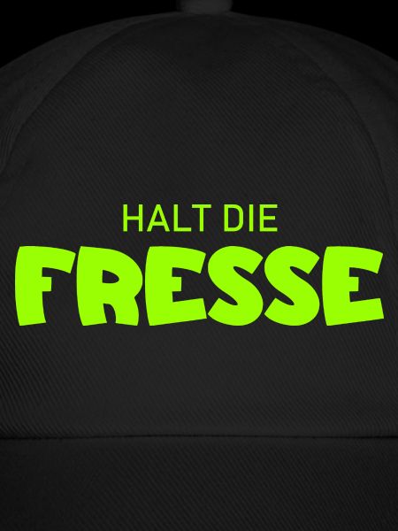 Halt die Fresse - Cooler Spruch