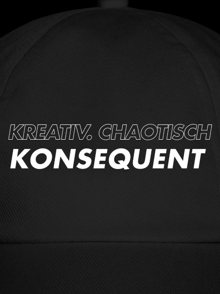 Kreativ Chaotisch Konsequent
