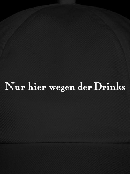 Nur hier wegen der Drinks