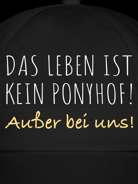 Das leben ist kein Ponyhof