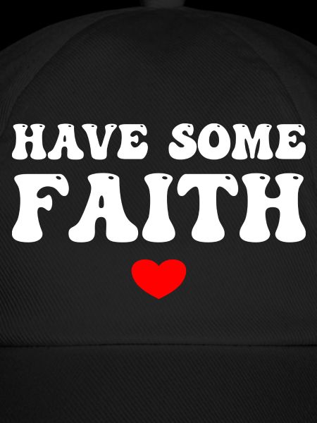 Have Some Faith