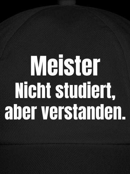 Meister Nicht Studiert – Verstanden