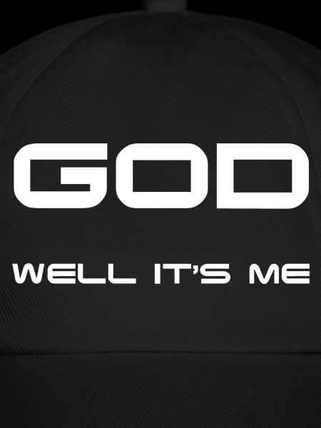 Gott bin ich!