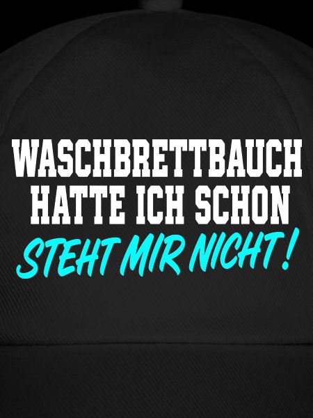 Waschbrettbauch Hatte Ich Schon Spruch