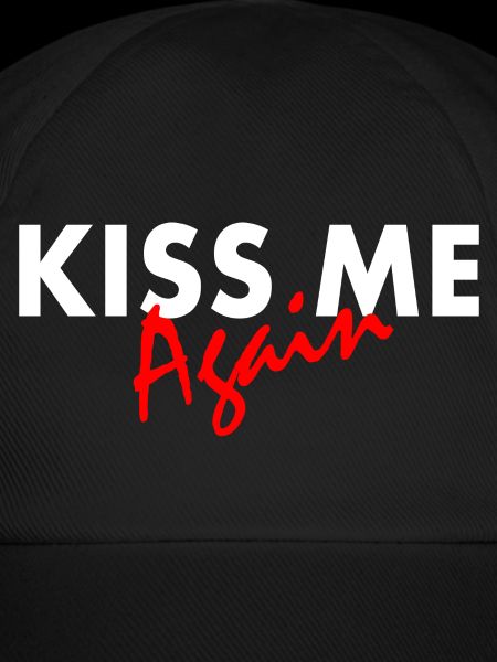 Kiss me again