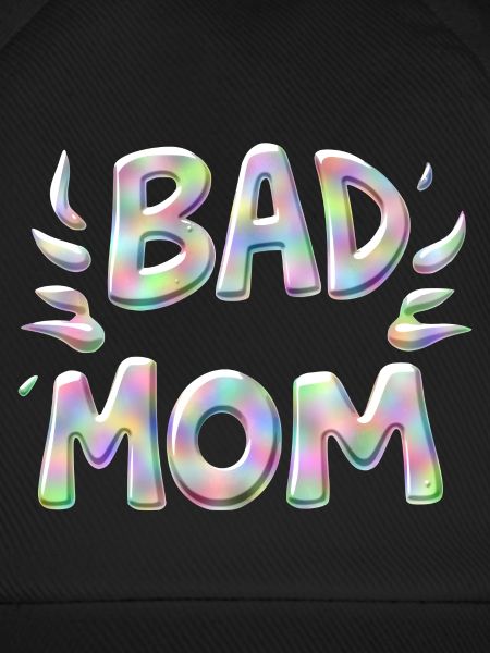 Bad Mom