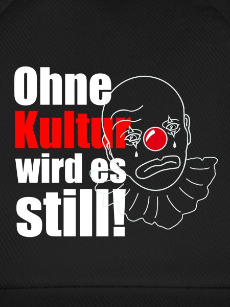 Ohne Kultur wird es still!