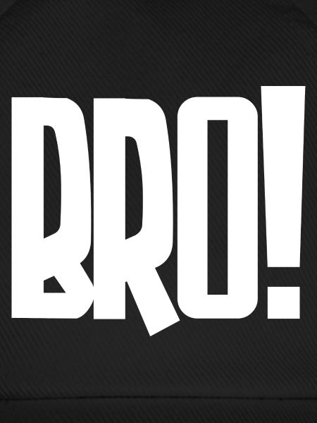 Bro! Großes Blockbuchstaben-Statement