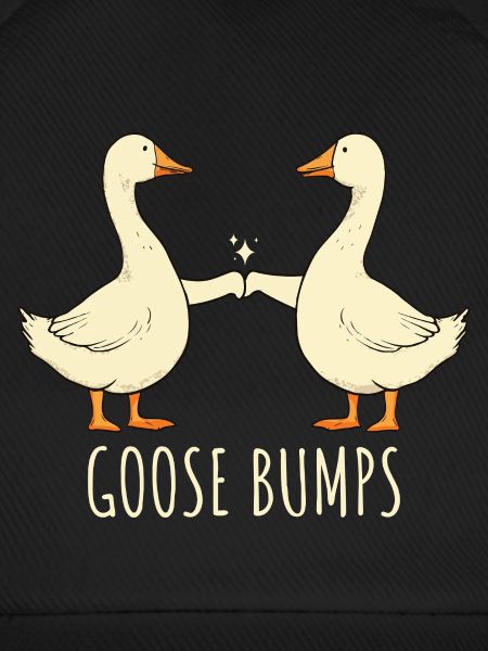 Goose Bumps Gänse Spruch