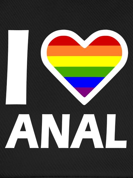 I love anal