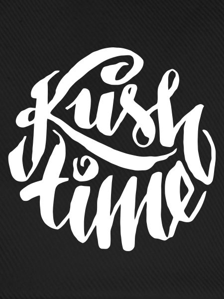Kush time