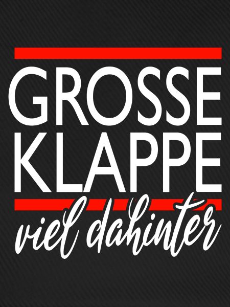 große klappe - viel dahinter