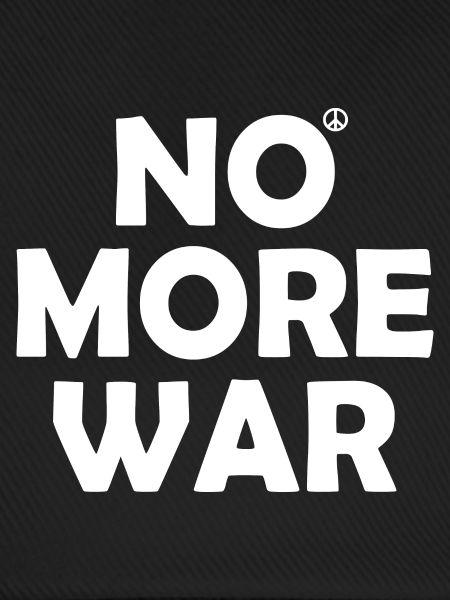 No more war