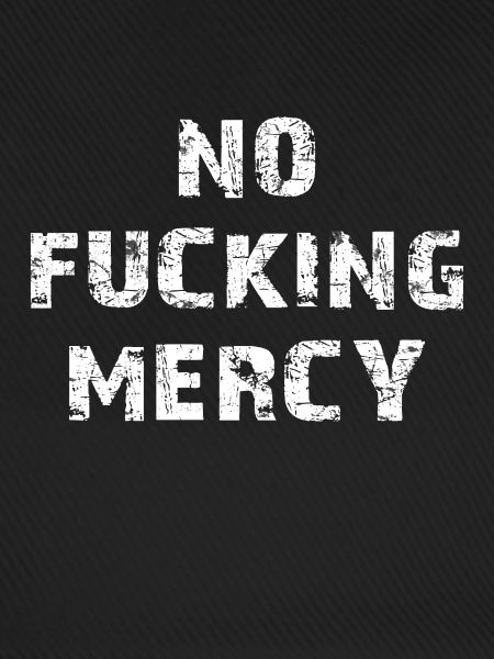 NO MERCY