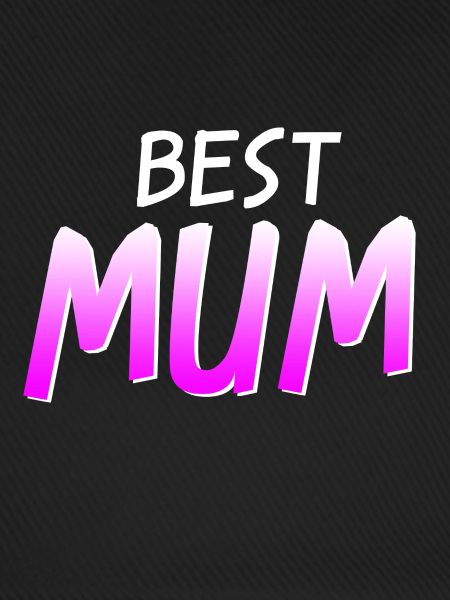 BEST MUM