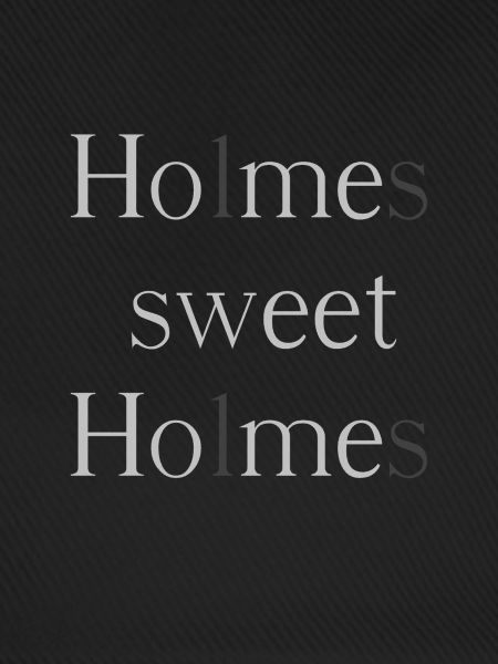 Holmes, sweet Holmes