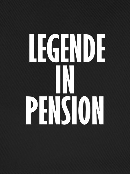 Legende in Pension