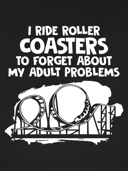 I Ride Roller Coasters
