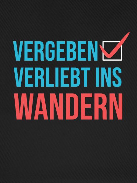 Wandern Klettern Statement Bergwanderung Wanderer