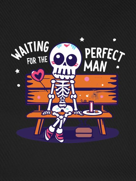 Waiting for the perfect man
