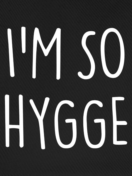 I'M SO HYGGE