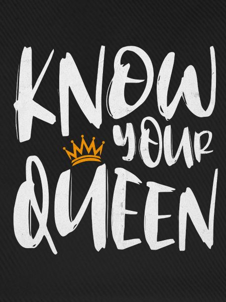 Know Your Queen