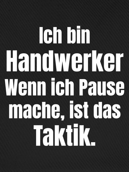 Handwerker Taktik Pause Shirt