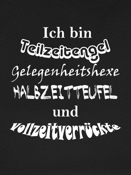 Teilzeitengel Vollzeitverrückte