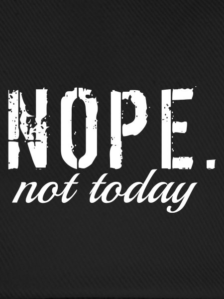 Nope not today.